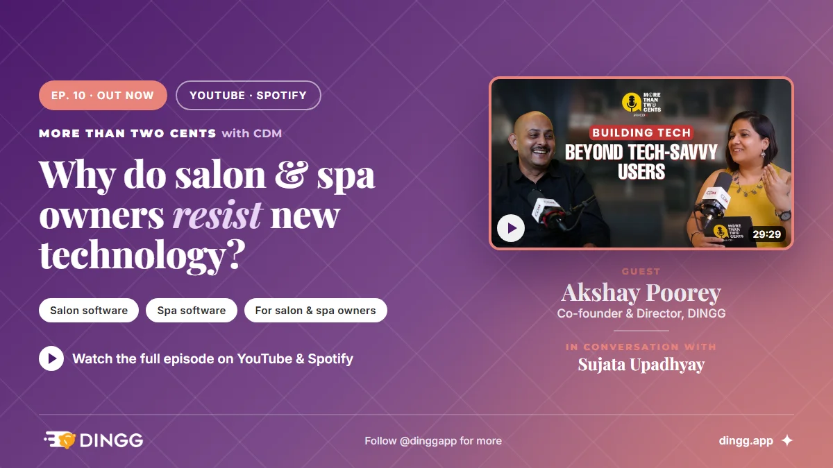 Akshay Poorey, co-founder of DINGG salon and spa software, on More Than Two Cents with CDM, Episode 10