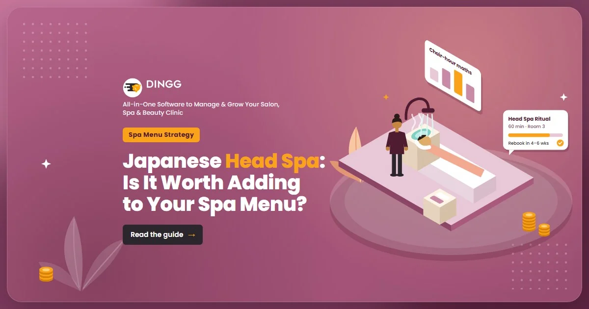 Blog cover: Japanese Head Spa: Is It Worth Adding to Your Spa Menu? with a head spa basin illustration and the DINGG logo