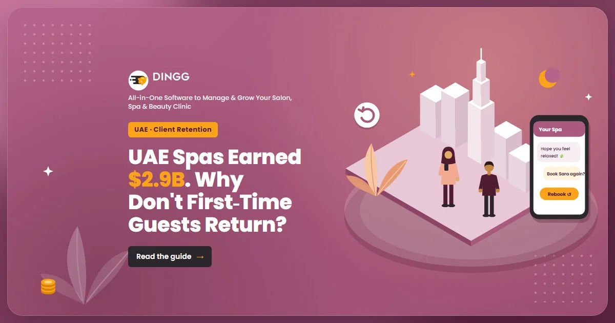 Blog cover: UAE Spas Earned $2.9B. Why Don't First-Time Guests Return? with a Dubai skyline and WhatsApp follow-up illustration and the DINGG logo