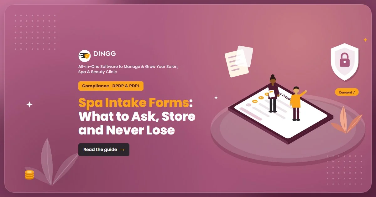 Blog cover: Spa Intake Forms: What to Ask, Store and Never Lose, with a checklist and privacy shield illustration and the DINGG logo